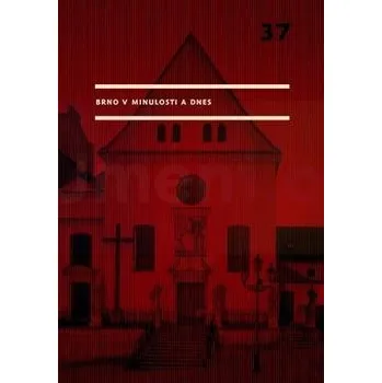 Umění Brno v minulosti a dnes 37/2024 - kolektiv autorů + dárek Zdarma