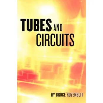 Učebnice Tubes and Circuits (Bruce Rozenblit)(Brožovaná)