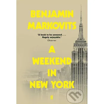 A Weekend in New York - Benjamin Markovits Faber and Faber