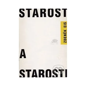 Starost a starosti - Zdeněk Eis Ježek