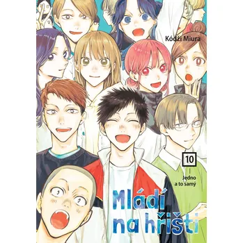 Mládí na hřišti 10 - Jedno a to samý