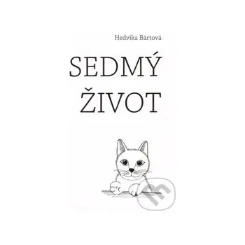 Literární biografie Sedmý život - Hedvika Bártová EUROPRINTY