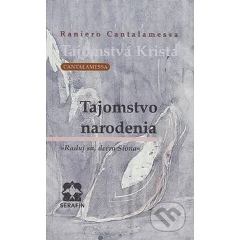 Tajomstvo narodenia - Raniero Cantalamessa Serafín