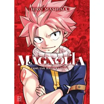 Magnolia: Fairy Tail Complete Illustrations (MASHIMA HIRO)(Pevná)