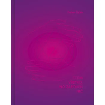 Kniha Cítim všetko, no zároveň nič