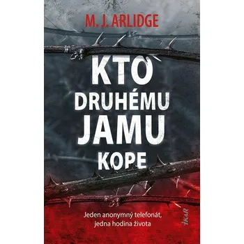 Kniha Kto druhému jamu kope