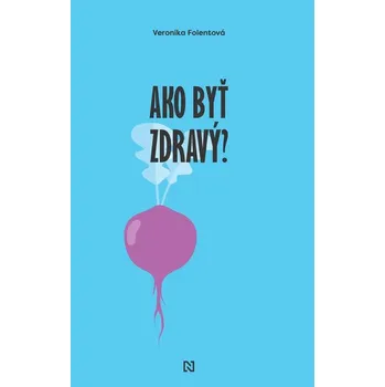 Kniha Ako byť zdravý?