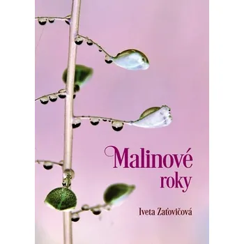 Kniha Malinové roky