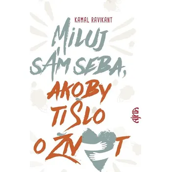 Kniha Miluj sám seba, akoby ti šlo o život