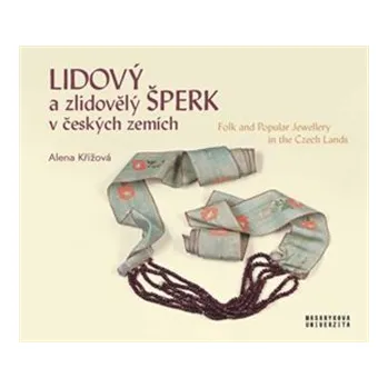 Muni Press Lidový a zlidovělý šperk v českých zemích