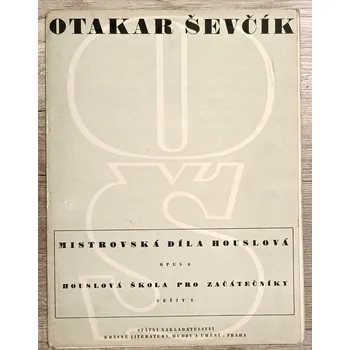 Umění Mistrovská díla houslová - Otakar Ševčík