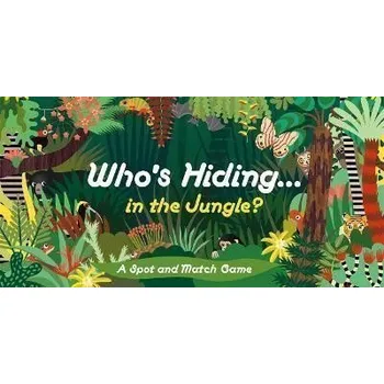 Cizojazyčná kniha Who's Hiding in the Jungle? : A Spot and Match Game