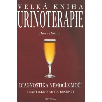 Literární biografie Velká kniha urinoterapie - Diagnostika nemocí z moči