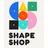 Shape Shop