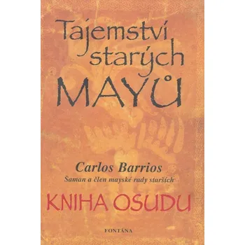 Tajemství starých Mayů - Kniha osudu