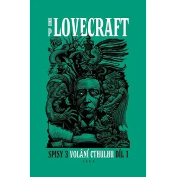 Volání Cthulhu - Spisy 3/I - Howard P. Lovecraft
