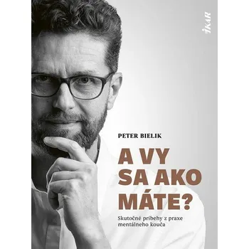 Kniha A vy sa ako máte?