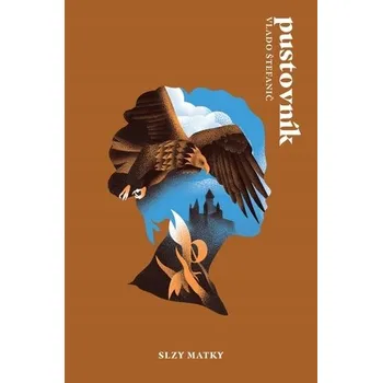 Pustovnik 3: Slzy matky Vladimír Štefanič