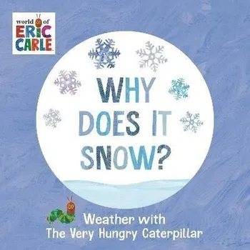 První čtění Why Does It Snow?: Weather with The Very Hungry Caterpillar