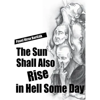 Kniha The Sun Shall Also Rise in Hell Some Day