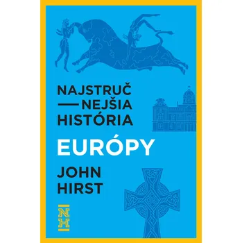 Kniha Najstručnejšia história Európy