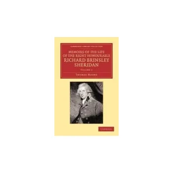 Memoirs of the Life of the Right Honourable Richard Brinsley Sheridan: Volume 2 - Moore, Thomas