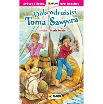 Český jazyk Dobrodružství Toma Sawyera - Světová četba pro školáky