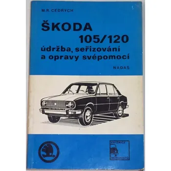 Technika Cedrych M. R. - Škoda 105/120 údržba, seřizování a opravy svépomocí