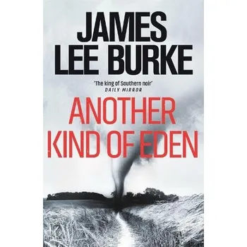 Another Kind of Eden - Burke, James Lee (Author)