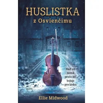Kniha Huslistka z Osvienčimu - Ellie Midwood - e-kniha