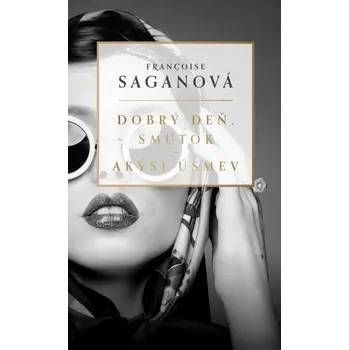 Kniha Dobrý deň, smútok / Akýsi úsmev