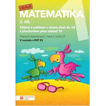 Matematika Hravá matematika 1 – Pracovní učebnice 3