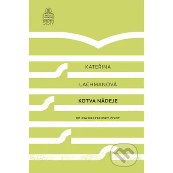 Kniha Kotva nádeje - Kateřina Lachmanová Spolok svätého Vojtecha