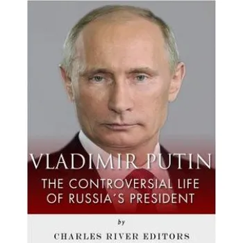 Učebnice Vladimir Putin: The Controversial Life of Russia's President (Charles River Editors)(Brožovaná)