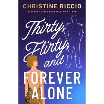 Učebnice Thirty, Flirty, and Forever Alone - Riccio, Christine