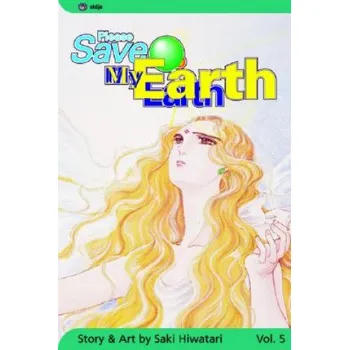 Please Save My Earth, Vol. 5 – Saki Hiwatari,Saki Hiwatari (EN)