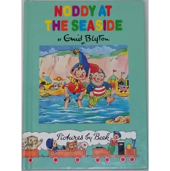 Blyton Enid - Noddy at the Seaside