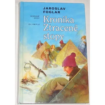 Literární biografie Foglar Jaroslav - Kronika ztracené stopy