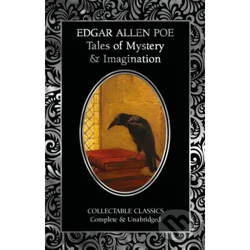 Tales of Mystery & Imagination - Edgar Allan Poe Flame Tree Publishing