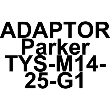 ADAPTOR Parker TYS-M14-25-G1
