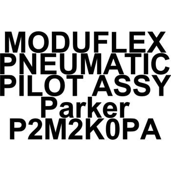MODUFLEX PNEUMATIC PILOT ASSY Parker P2M2K0PA