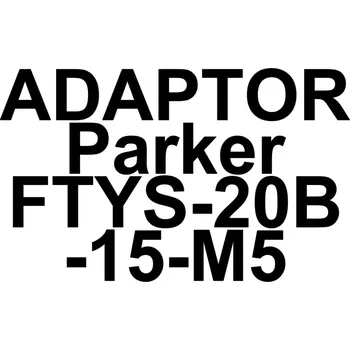 ADAPTOR Parker FTYS-20B-15-M5