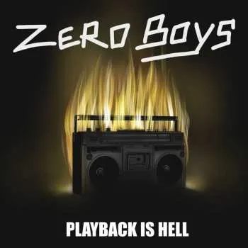 Zahraniční hudba LP Zero Boys: Playback Is Hell 2025