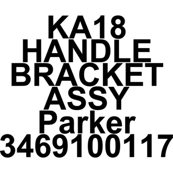 KA18 HANDLE BRACKET ASSY Parker 3469100117
