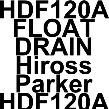 HDF120A FLOAT DRAIN Hiross Parker HDF120A