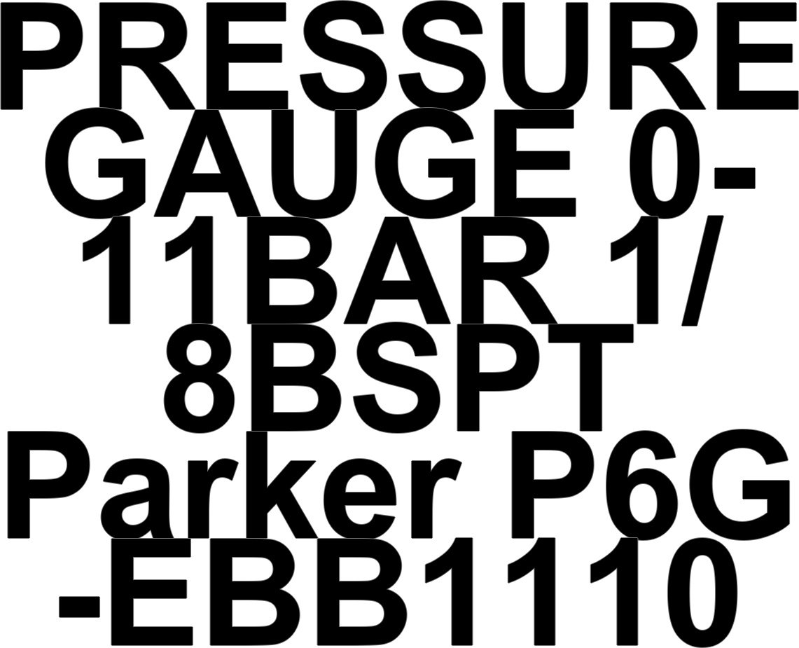 PRESSURE GAUGE 0-11BAR 1/8BSPT Parker P6G-EBB1110