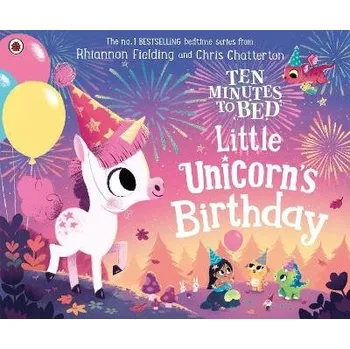 Ten Minutes to Bed: Little Unicorn´s Birthday