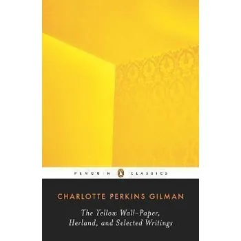 Cizojazyčná kniha Yellow Wall-Paper, Herland, and Selected Writings