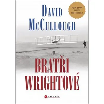 Literární biografie David McCullough Bratři Wrightové Stav: Nová - lehce poškozená