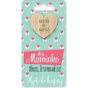 Kniha Nekupto Objetí do kapsy - MILÁ MAMINKO, DĚKUJI, ŽE TU PRO MĚ JSI f050008